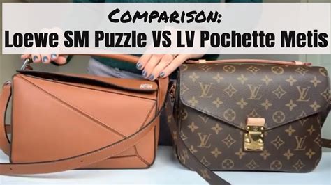 loewe vs louis vuitton|Loewe Small Puzzle bag vs Louis Vuitton Pochette Metis.